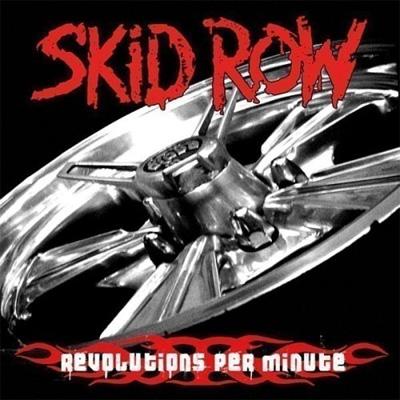 SKID ROW /REVOLUTIONS PER MINUTE